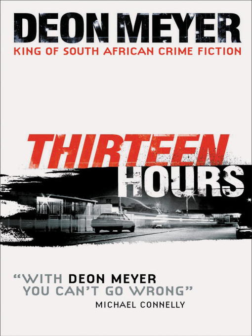 Title details for Thirteen Hours by Deon Meyer - Available